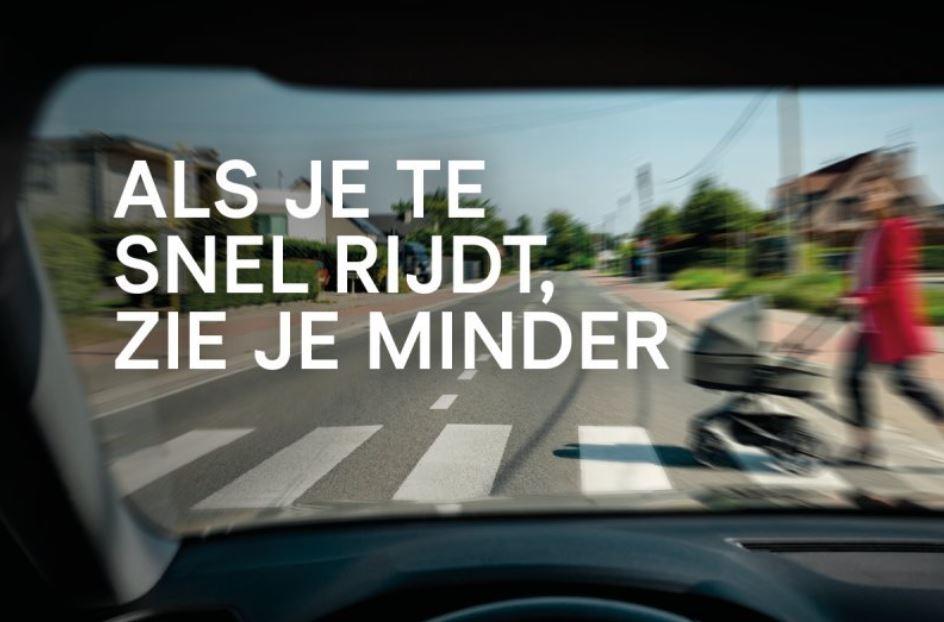 Campagnebeeld "Als je te snel rijdt, zie je minder".